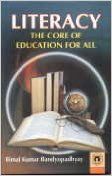 Literacy: The Core of Education for All (English) 01 Edition: Book by BK Bandyopadhyay Literacy: The Core of Education for All (English) 01 Edition: Book by BK Bandyopadhyay