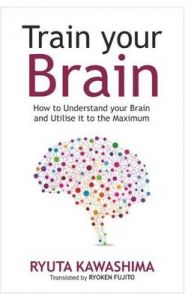 Train Your Brain (English) (Paperback): Book by Ryuta Kawashima Train Your Brain (English) (Paperback): Book by Ryuta Kawashima