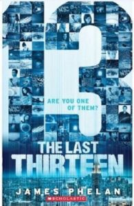 The Last Thirteen - Are You One of Them? (Book 13) (English) (Paperback): Book by James Phelan The Last Thirteen - Are You One of Them? (Book 13) (English) (Paperback): Book by James Phelan