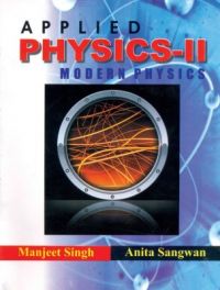 Applied Physics - Ii Modern Physics: Book by Singh Applied Physics - Ii Modern Physics: Book by Singh