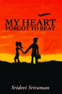 My Heart Forgot to Beat (English): Book by Sridevi Sriraman