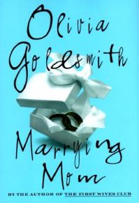 Marrying Mom: Book by Olivia Goldsmith