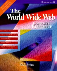 World-wide Web Complete Reference: Book by Rick Stout World-wide Web Complete Reference: Book by Rick Stout