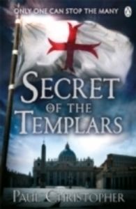 Secret of the Templars: Book by Paul Christopher Secret of the Templars: Book by Paul Christopher