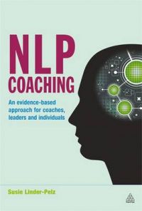 NLP Coaching: An Evidence-based Approach for Coaches, Leaders and Individuals: Book by Susie Linder-Pelz NLP Coaching: An Evidence-based Approach for Coaches, Leaders and Individuals: Book by Susie Linder-Pelz