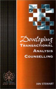 Developing Transactional Analysis Counselling: Book by Ian Stewart