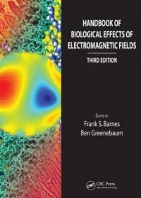 Handbook of Biological Effects of Electromagnetic Fields: Book by Ben Greenebaum Handbook of Biological Effects of Electromagnetic Fields: Book by Ben Greenebaum