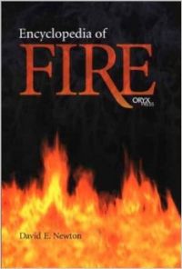Encyclopedia of Fire (Hardcover): Book by David E. Newton Encyclopedia of Fire (Hardcover): Book by David E. Newton