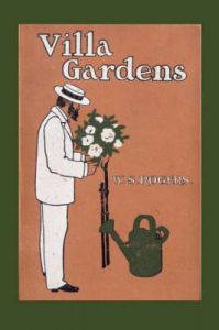 Villa Gardens: How to Plan and How to Plant Them: Book by William Snow Rogers Villa Gardens: How to Plan and How to Plant Them: Book by William Snow Rogers
