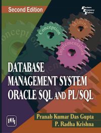 DATABASE MANAGEMENT SYSTEM ORACLE SQL AND PL/SQL: Book by DAS GUPTA PRANAB KUMAR|KRISHNA P. RADHA