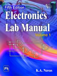 ELECTRONICS LAB MANUAL : VOLUME I, Fifth Edition: Book by NAVAS K. A.