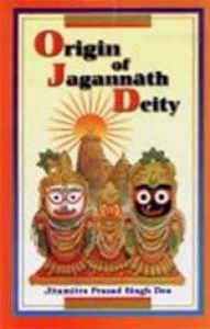 Origin of Jagannath Deity: Book by Jitamitra Prasad Singh Deo