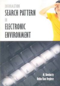Information Search Pattern in Electronic Environment (2007): Book by Rekha Rani Varghese