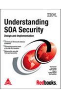 Understanding SOA Security Design & Implementation, 500 Pages 0th Edition (English) 0th Edition: Book by Axel Buecker, Paul Ashley, Martin Borrett, Et Al Ming Lu