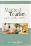 Medical Tourism: New Directions: Book by P. N. Girija Prasad