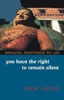 You have the Right To Remain Silent: Book by Rick Lewis You have the Right To Remain Silent: Book by Rick Lewis