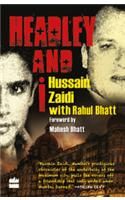 Headley and I: Book by S. Hussain Zaidi Headley and I: Book by S. Hussain Zaidi
