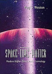Space-Time-Matter: Modern Higher-Dimensional Cosmology: Book by Paul S. Wesson Space-Time-Matter: Modern Higher-Dimensional Cosmology: Book by Paul S. Wesson