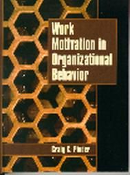 Work Motivation in Organizational Behavior: Book by Craig C. Pinder (University of British Columbia, Canada)
