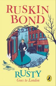 Rusty Goes to London (English): Book by Ruskin Bond Rusty Goes to London (English): Book by Ruskin Bond