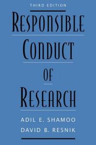 Responsible Conduct of Research: Book by Adil E. Shamoo