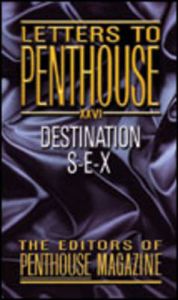 Letters To Penthouse Xxvi: Destination Sex: Book by Editors of Penthouse Letters To Penthouse Xxvi: Destination Sex: Book by Editors of Penthouse