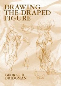 Drawing the Draped Figure: Book by George B. Bridgman