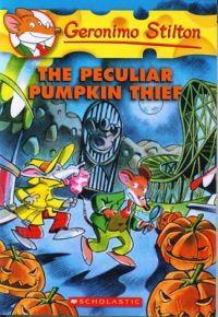 The Peculiar Pumpkin Thief: Book by Geronimo Stilton The Peculiar Pumpkin Thief: Book by Geronimo Stilton