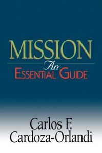 Mission: An Essential Guide: Book by Carlos Cardoza Orland Mission: An Essential Guide: Book by Carlos Cardoza Orland