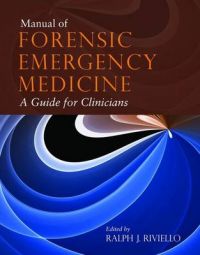 Manual of Forensic Emergency Medicine: Book by Ralph Riviello