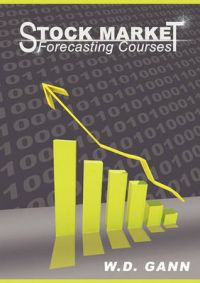 Stock Market Forecasting Courses: Book by W. D. Gann Stock Market Forecasting Courses: Book by W. D. Gann