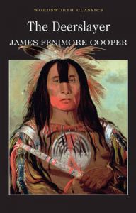 The Deerslayer: Book by James Fenimore Cooper