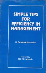 Simple Tips For Efficiency In Management: Book by N. Ramananda Rao Foreword By Y.P. Anand