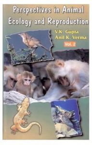 Perspectives in Animal Ecology and Reproduction Vol. 2: Book by V. K. Gupta Perspectives in Animal Ecology and Reproduction Vol. 2: Book by V. K. Gupta