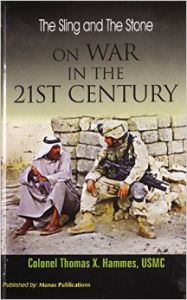 The sling and the stone on war in the 21st century Revised Edition (Hardcover): Book by T. X. Hammes