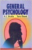 General Psychology, 334pp, 2007 (English) 01 Edition (Paperback): Book by Tara Chand K. C. Shukla General Psychology, 334pp, 2007 (English) 01 Edition (Paperback): Book by Tara Chand K. C. Shukla