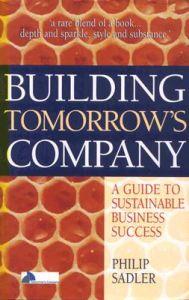 Building Tomorrow?s Company: A guide to sustainable business succcess (English) 01 Edition Building Tomorrow?s Company: A guide to sustainable business succcess (English) 01 Edition