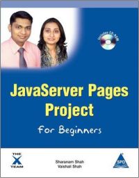 JavaServer Pages Project for Beginners (X-Team): Book by Sharanam Shah