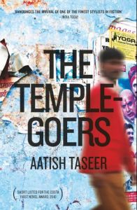 The Temple-goers: Book by Aatish Taseer The Temple-goers: Book by Aatish Taseer