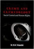 Crime and criminology social control and human rights (English): Book by R. N. Tripathi