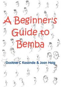 A Beginner's Guide to Bemba: Book by Gostave C. Kasonde
