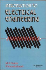 Introduction to Electrical Engineering: Book by M.S. Naidu Introduction to Electrical Engineering: Book by M.S. Naidu