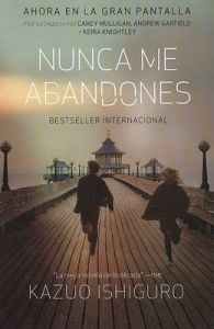 Nunca Me Abandones: Book by Kazuo Ishiguro Nunca Me Abandones: Book by Kazuo Ishiguro