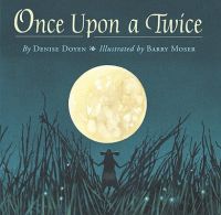 Once Upon a Twice: Book by Denise Doyen