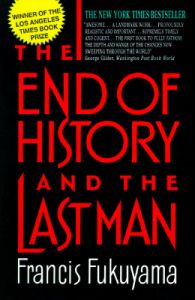 The End of History and the Last Man: Book by Professor Francis Fukuyama The End of History and the Last Man: Book by Professor Francis Fukuyama