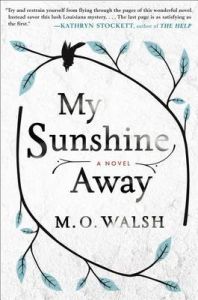 My Sunshine Away: Book by M O Walsh My Sunshine Away: Book by M O Walsh