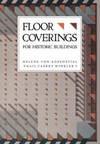 Floor Coverings for Historic Buildings: Book by Helene Von Rosenstiel Floor Coverings for Historic Buildings: Book by Helene Von Rosenstiel