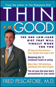Thin for Good: The One Low-carb Diet That Will Finally Work for You: Book by Fred Pescatore