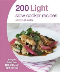 200 Light Slow Cooker Recipes: Book by Hamlyn