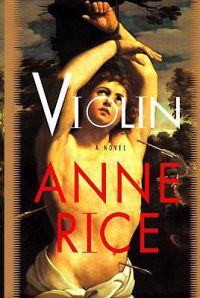 Violin: Book by Anne Rice